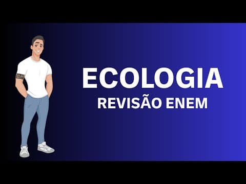 Thumbnail da aula: ECOLOGIA NO ENEM - REVISÃO COMPLETA