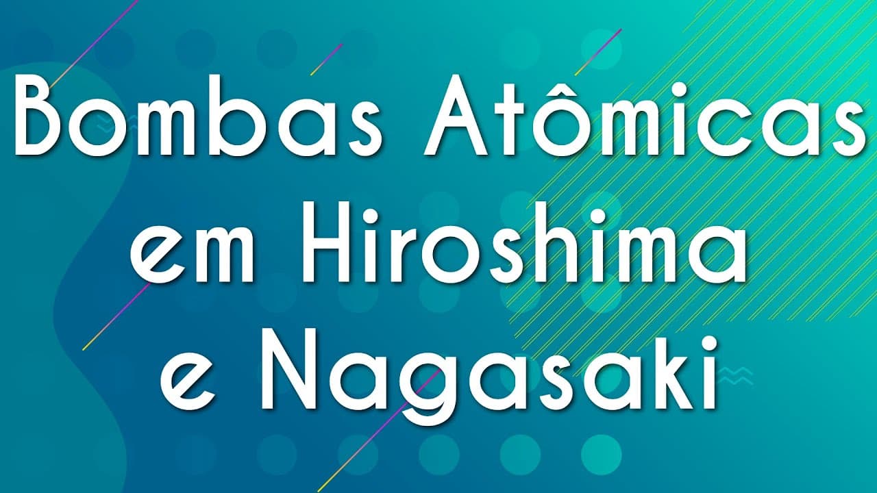 Thumbnail: Bombas Atômicas em Hiroshima e Nagasaki - Brasil Escola