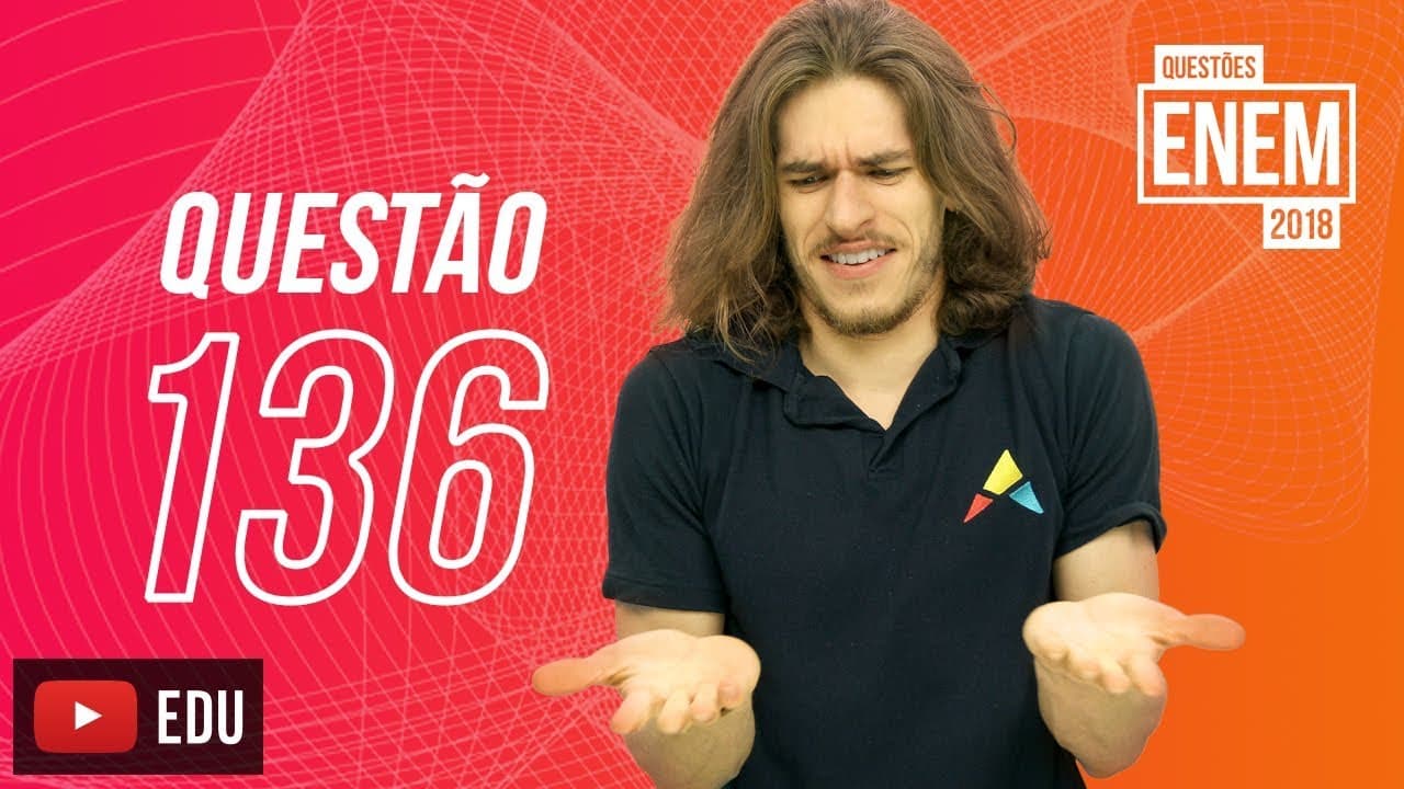 Thumbnail: Enem 2018 | Razão e proporção | Questão 136 (caderno amarelo)
