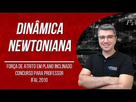 Thumbnail da aula: Atrito e Plano inclinado: Ensino Superior | ITA | IME