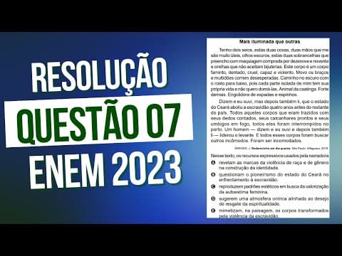 Thumbnail da aula: Resolução questão 07 (PROVA AZUL) | Linguagens ENEM 2023