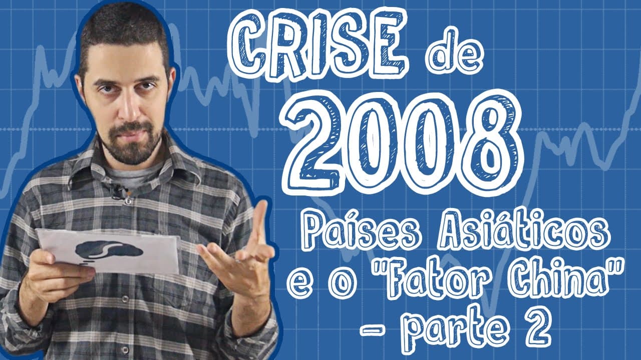 Thumbnail: Atualidades - Crise de 2008 - Países Asiáticos e o "Fator China" (Parte 2)
