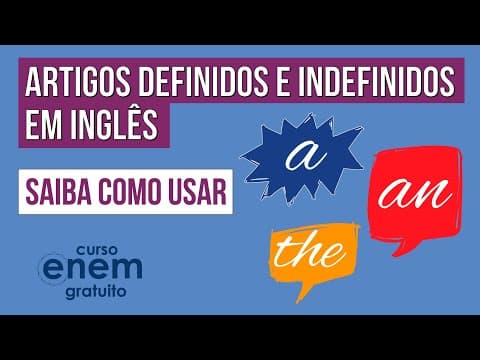 Thumbnail da aula: ARTIGOS DEFINIDOS E INDEFINIDOS EM INGLÊS: saiba como usar | Inglês para o Enem | Luiz Carlos