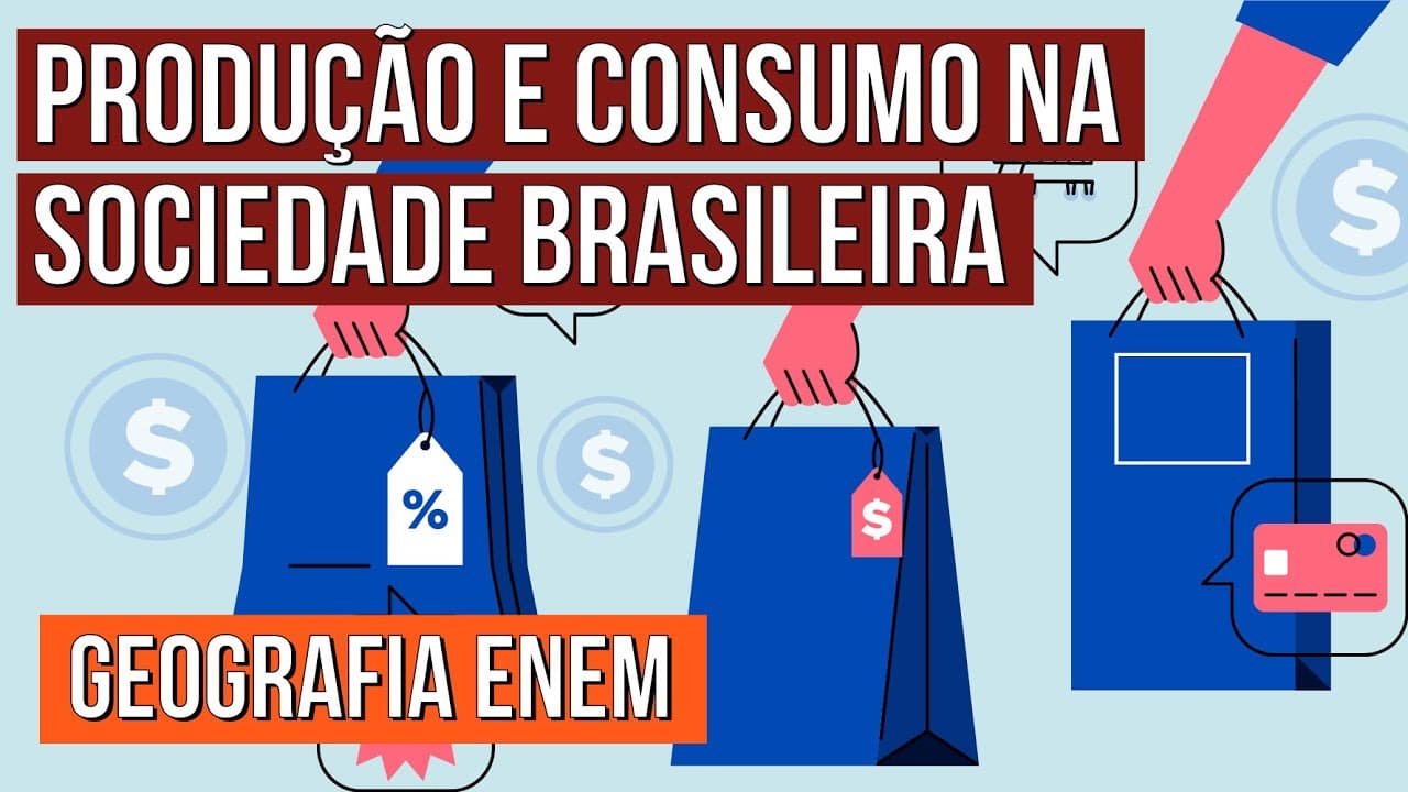 Thumbnail: PRODUÇÃO E CONSUMO NA SOCIEDADE BRASILEIRA | Geografia para o Enem | Raphael Carrieri