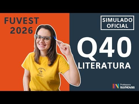 Thumbnail da aula: Questão 40 SIMULADO OFICIAL FUVEST 1ª fase (Literatura) – Resolução passo a passo [2026]