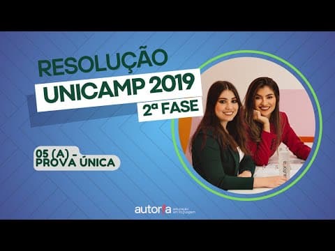 Thumbnail da aula: Resolução UNICAMP 2019 (2ª fase)  - Autoria Linguagem - Questão 05 (A) | Linguagens, prova única