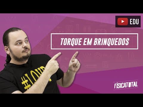 Thumbnail da aula: Torque em brinquedos | Equilíbrio estável | boneco João bobo | Física em Questões 068