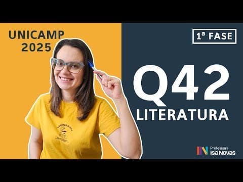 Thumbnail da aula: Questão 42 Unicamp 1ª fase (Literatura) – Resolução passo a passo [2025]