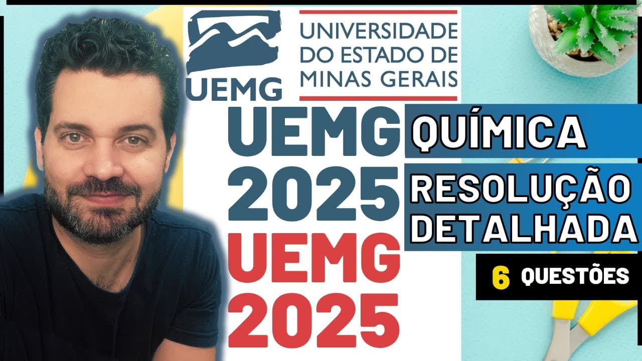 Thumbnail: 📝 UEMG 2025 – QUÍMICA – RESOLUÇÃO DETALHADA