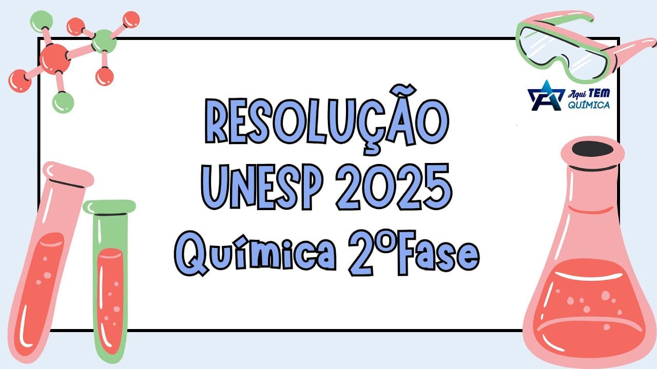 Thumbnail: Resolução UNESP 2025 2ºFASE química