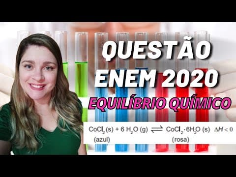 Thumbnail da aula: Enem 2020 | Equilíbrio químico | " Para garantir que produtos estejam armazenados de forma adequada