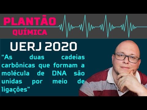 Thumbnail da aula: UERJ 2020 - As duas cadeias carbônicas que formam a molécula de DNA são unidas por meio de ligações