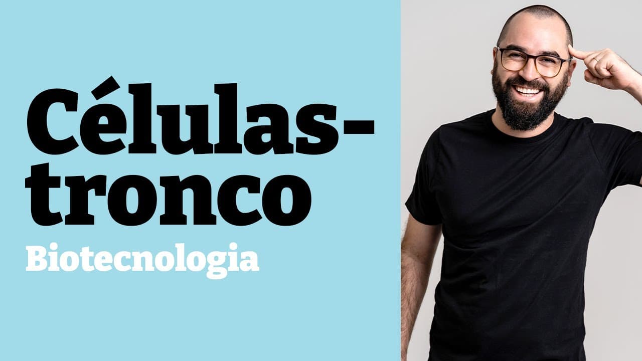 Thumbnail: Células-tronco (Biotecnologia) - Aula 23 - Módulo II: Genética | Prof. Gui