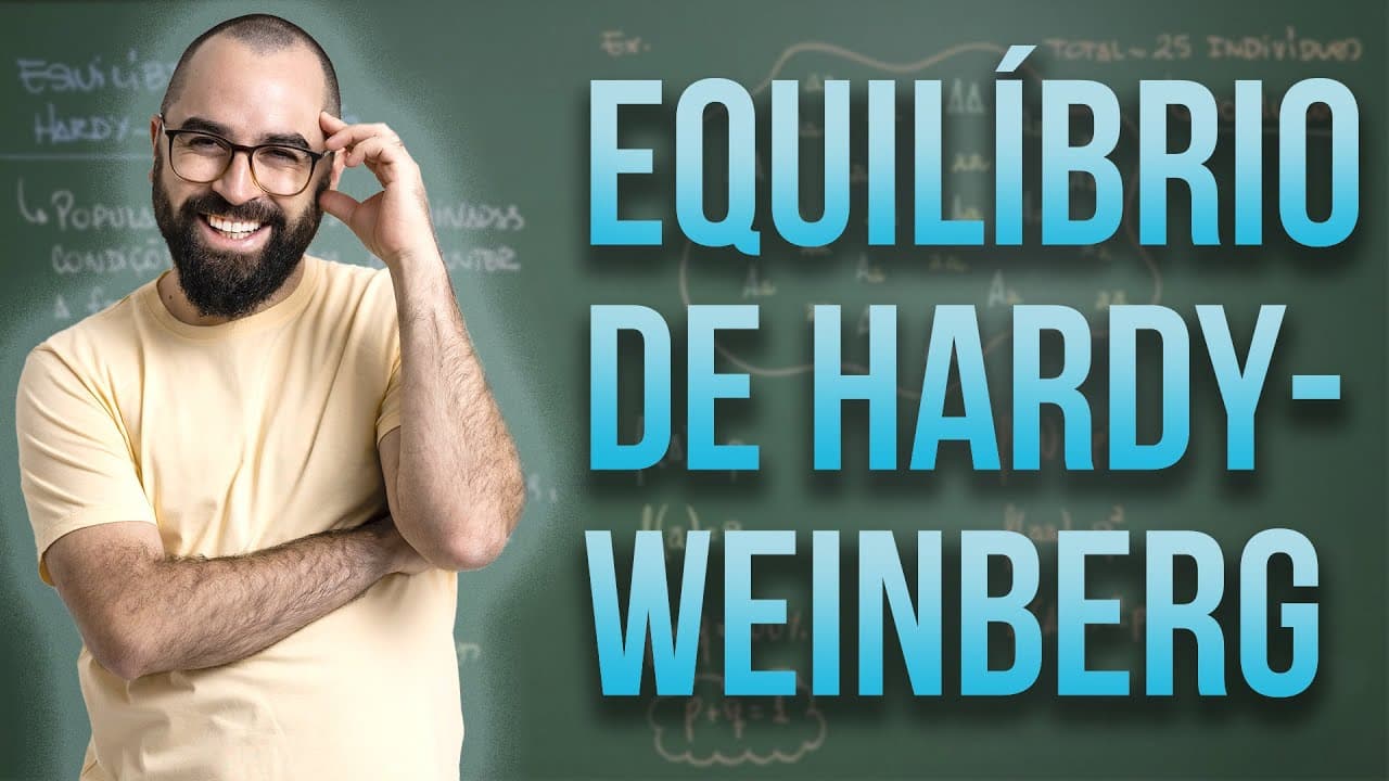 Thumbnail: Equilíbrio de Hardy-Weinberg - Aula 17 - Módulo II: Genética | Prof. Gui