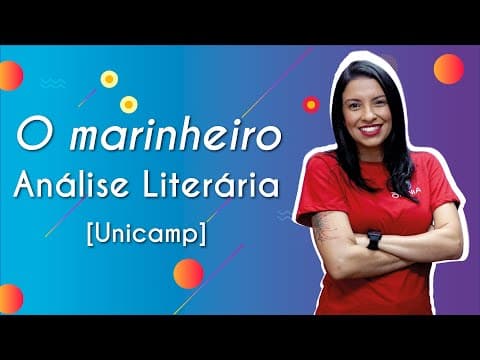 Thumbnail da aula: O marinheiro | Análise literária [Unicamp] - Brasil Escola
