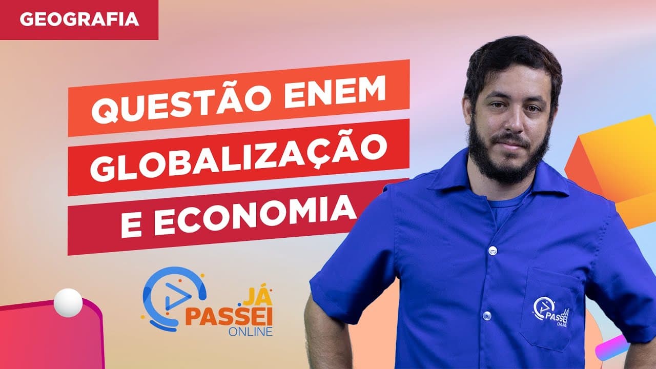 Thumbnail: Questão ENEM: Globalização e Economia
