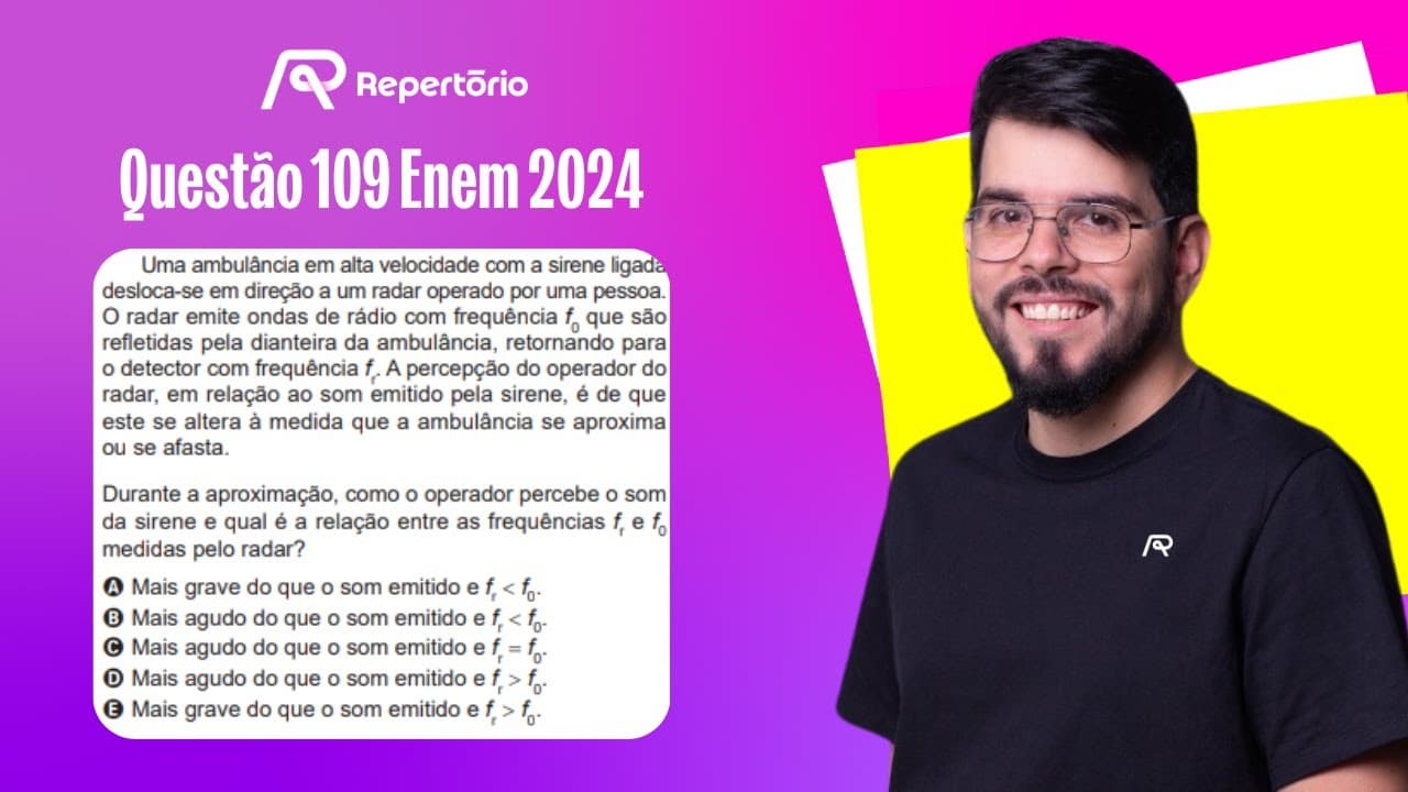 Thumbnail: [ENEM 2024] Questão 109: Uma ambulância em alta velocidade com a sirene ligada...