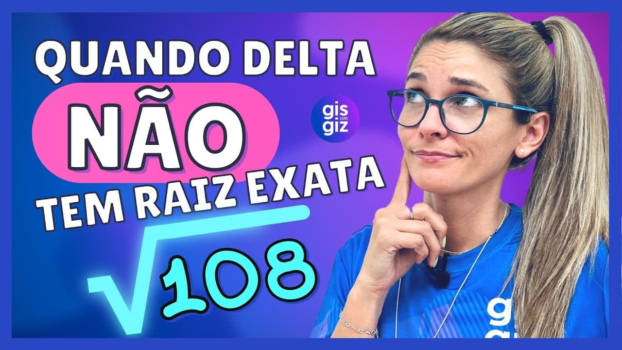 Thumbnail: EQUAÇÃO DO 2 GRAU QUANDO DELTA NÃO TEM RAIZ EXATA