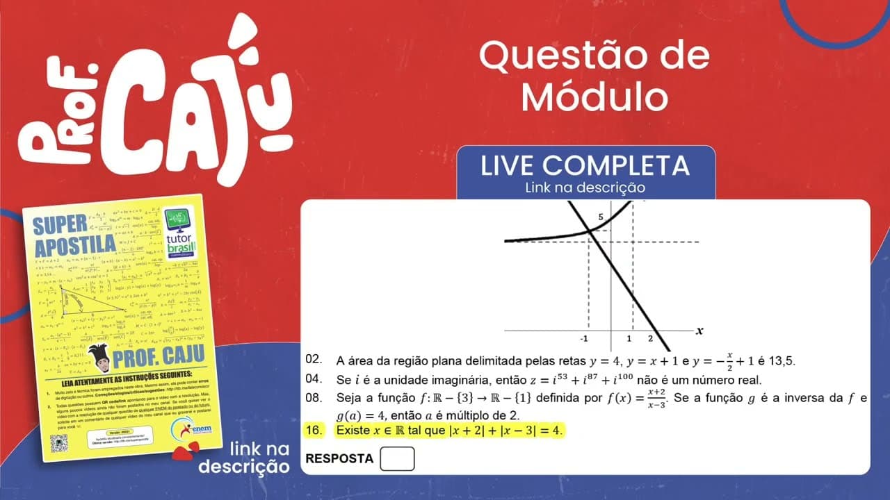 Thumbnail: [UFSC 2023] 30.16 📒 MÓDULO Existe x ∈ ℝ tal que |x + 2| + |× - 3| = 4.