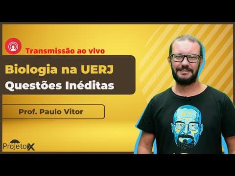 Thumbnail da aula: Ao Vivo | Biologia na UERJ | Questões Inéditas - Prof. Paulo Victor