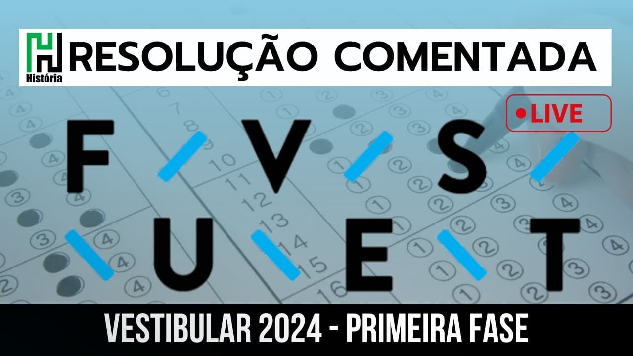 Thumbnail: RESOLUÇÃO FUVEST 2024 | PRIMEIRA FASE | HISTÓRIA (Gabarito Comentado 1ª Fase)