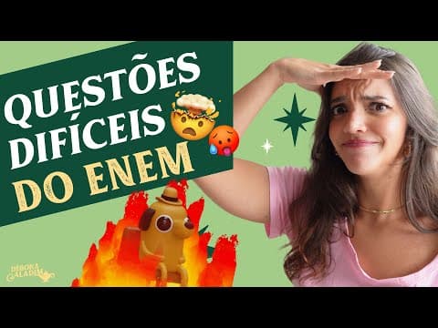 Thumbnail da aula: AS QUESTÕES MAIS DIFÍCEIS DO ENEM 2022! (Débora Aladim)