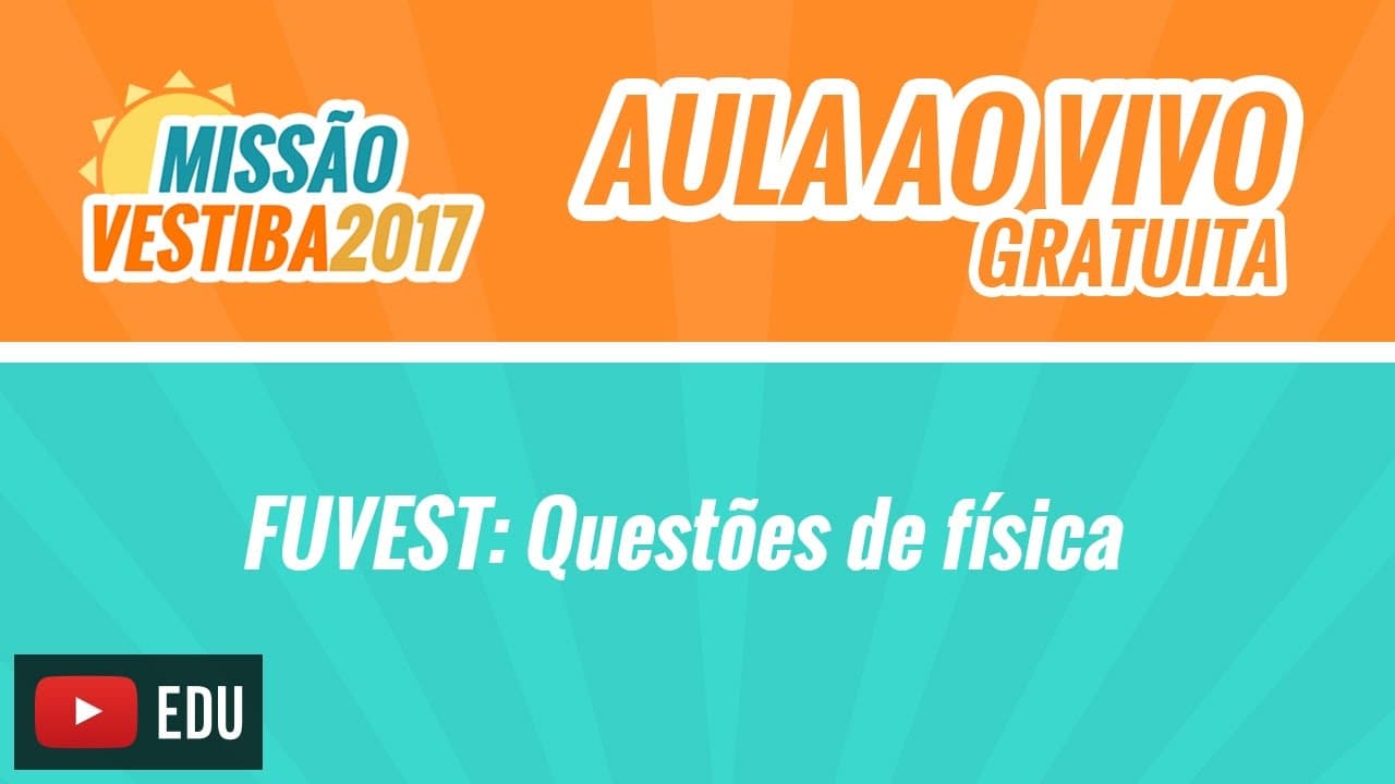 Thumbnail: FUVEST | Questões de Física