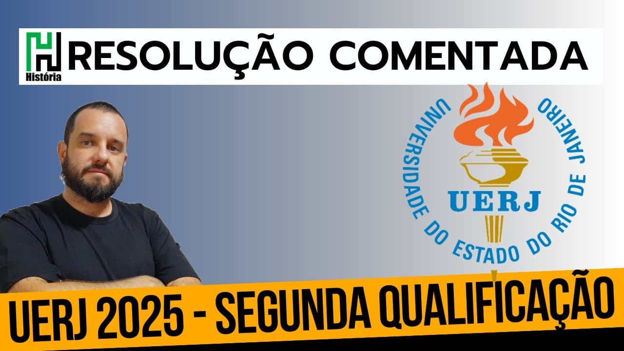 UERJ 2025 | Segundo Exame de Qualificação - Questõ — Aula de História