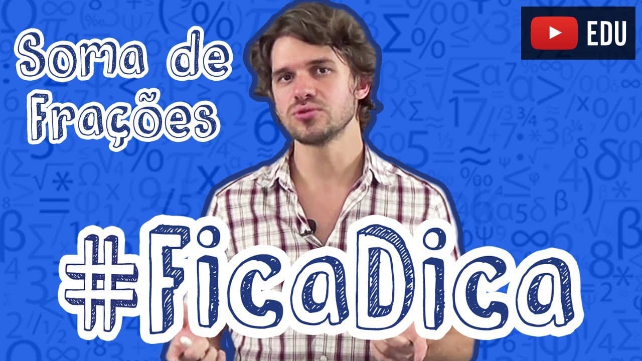 Thumbnail: #FicaDica - Soma de Frações