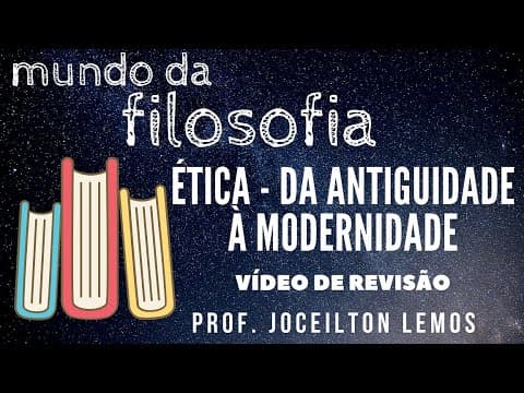 Thumbnail da aula: Ética - da Antiguidade à modernidade