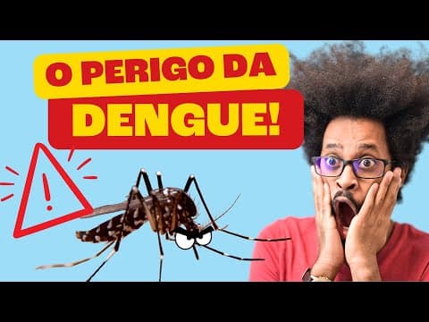 Thumbnail da aula: DENGUE | O Que Você Precisa Saber!