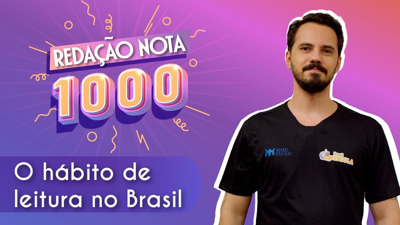 Thumbnail: Redação nota 1000 | Desafios para o desenvolvimento do hábito de leitura no Brasil - Brasil Escola