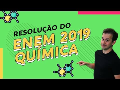 Thumbnail da aula: Revisão de Química ENEM 2020 | Resolução da Prova do ENEM 2019