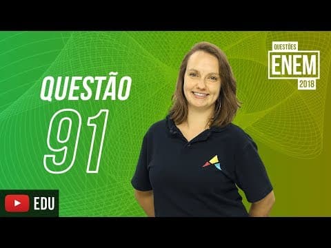 Thumbnail da aula: ENEM 2018 | Bioquímica | Questão 91 (caderno amarelo)