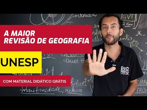 Thumbnail da aula: VESTIBULAR UNESP  Você está preparado? Revisão de Geografia