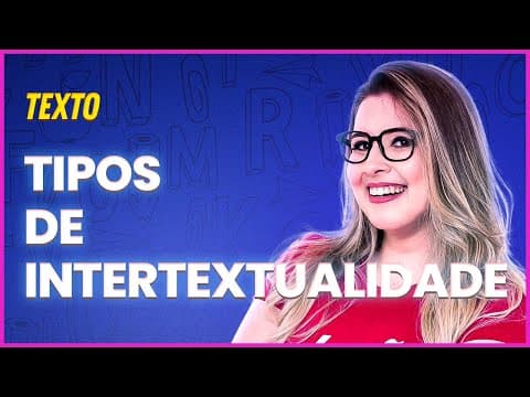Thumbnail da aula: TIPOS DE INTERTEXTUALIDADE - Profa. Pamba