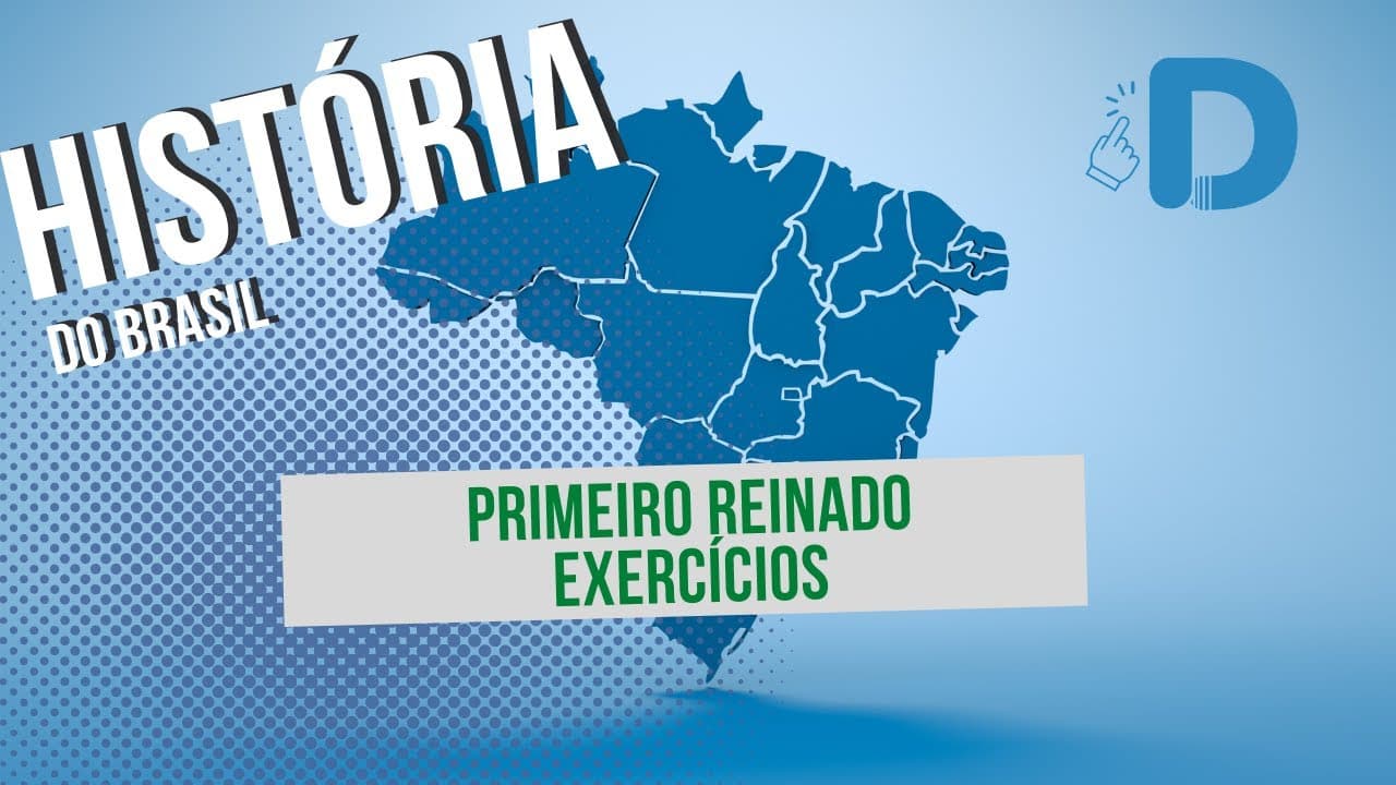 Thumbnail: Primeiro Reinado Exercícios - História do Brasil - Preparatório Enem