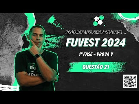 Thumbnail da aula: Fuvest 2024 | QUÍMICA | Questão 21 (V) | Prof. Rui Medeiros