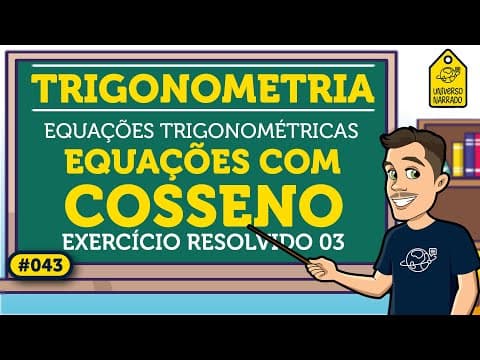 Thumbnail da aula: Equação Trigonométrica com Cosseno: Exemplo 03 | Trigonometria