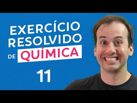 Thumbnail da aula: Química - Questão 11 [Revisão Pré-ENEM]