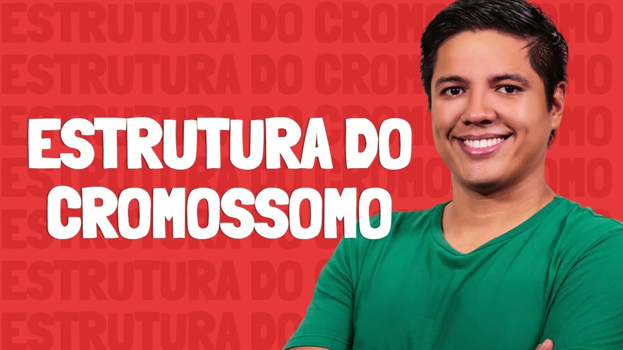 Thumbnail: Estrutura do Cromossomo - Prof. Kennedy Ramos.