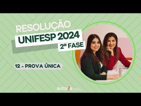 Thumbnail da aula: Resolução Unifesp 2024 (2ª fase) - Autoria Linguagem - Questão 12 | Linguagens, prova única