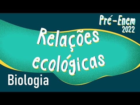 Thumbnail da aula: Pré-Enem 2022 | Relações ecológicas - Brasil Escola