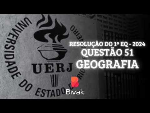 Thumbnail da aula: RESOLUÇÃO DA UERJ 2024/25 | (1º EQ) | GEOGRAFIA | QUESTÃO 51