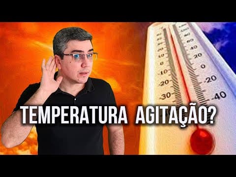 Thumbnail da aula: TEMPERATURA NEM SEMPRE FOI AGITAÇÃO! LEI ZERO DA TERMODINÂMICA