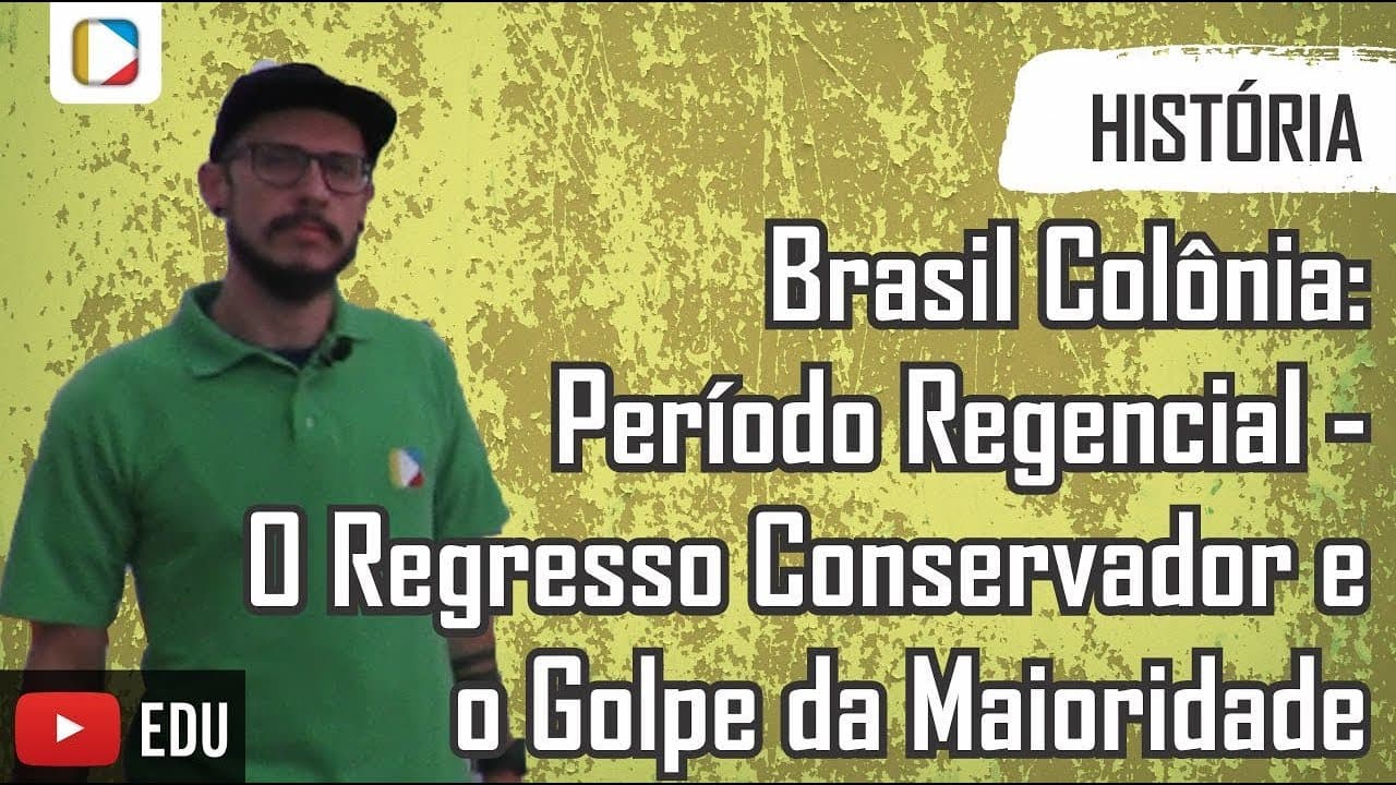 Thumbnail: História do Brasil: Período Regencial - O Regresso Conservador e o Golpe da Maioridade