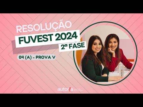 Thumbnail da aula: Resolução FUVEST 2024 (2ª fase) - Autoria Linguagem - Questão 04 (A) | Linguagens, prova V
