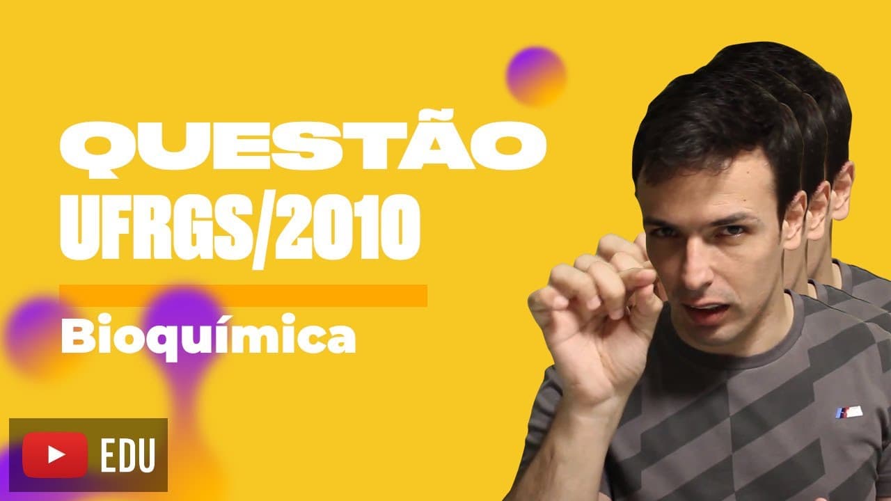 Thumbnail: Questão UFRGS/2010 - Bioquímica