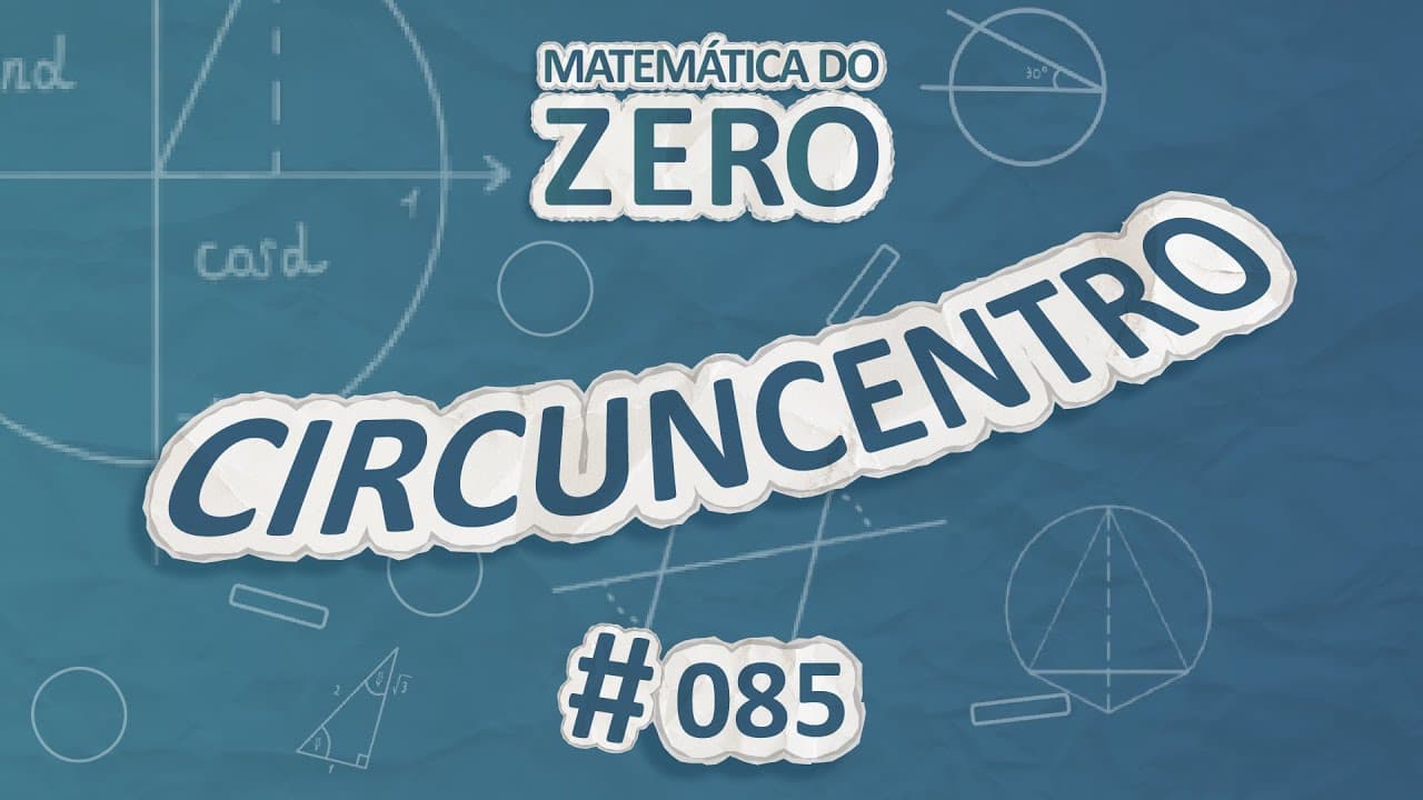 Thumbnail: Matemática do Zero | Circuncentro - Brasil Escola