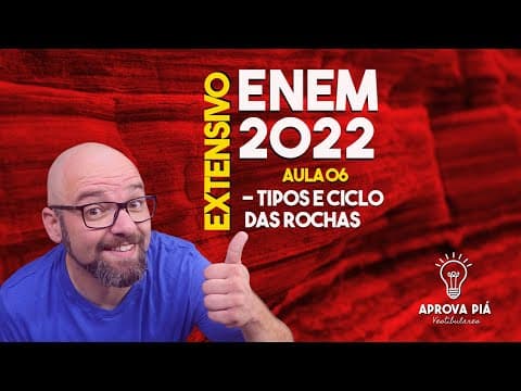 Thumbnail da aula: GEOGRAFIA AULA 06 - TIPOS E CICLO DAS ROCHAS | EXTENSIVO ENEM 2022